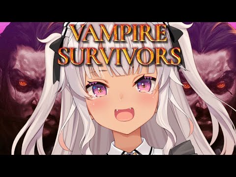 【 Vampire Survivors 】なんだか久しぶり is ヴァンサバ【魔使マオ/にじさんじ】