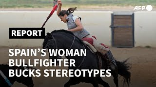 Spain’s female bullfighter bucks stereotypes | AFP