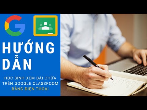 (HD) Hướng dẫn học sinh xem bài chữa trên Google Classroom (Điện thoại)