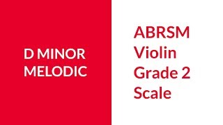 ABRSM D minor melodic Grade 2 Violin