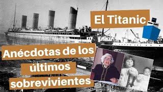 Anécdotas de los últimos sobrevivientes del Titanic