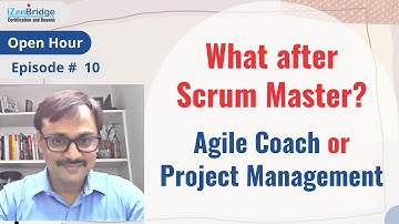 What after Scrum Master, Agile Coach or Project Management? | Agile Career FAQs | Open Hour