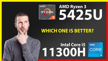 AMD Ryzen 3 5425U vs INTEL Core i5 11300H Technical Comparison