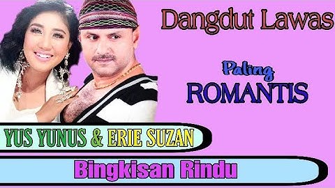 BINGKISAN RINDU || YUS YUNUS ft ERIE SUZAN