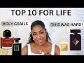 TOP 10 PERFUMES FOR LIFE | HOLY GRAIL FRAGRANCES