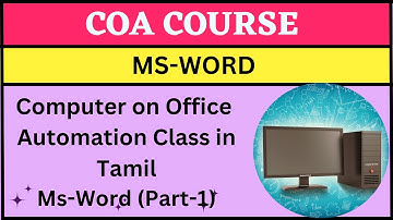 #COA Class #Computer on Office Automation in Tamil #Ms-Word (Part - 1) #Class -தமிழில் 2023