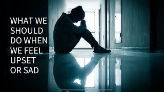 Köngel Yérim Bolghanda Qandaq Qilish Kérek? What We Should Do When We Feel Upset Or Sad?