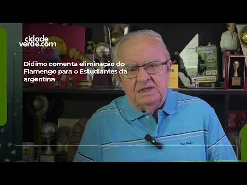 Didimo comenta eliminação do Flamengo para o Estudiantes da argentina