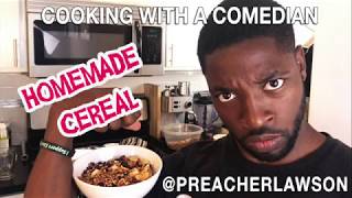 How To Make Cereal From Scratch - Cooking With A Comedian