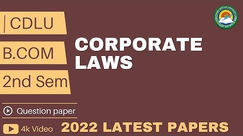 Corporate Laws । B.Com 2nd semester question paper 2022 । Cdlu