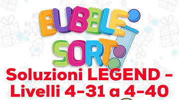Bubble Sort - Soluzioni Livelli 4-31 a 4-40 - LEGEND - Walkthrough - iOS/Android