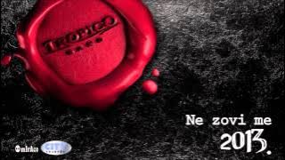 Tropico Band - Ne zovi me - ME PEIRAXE (Audio 2013)
