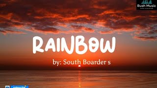 Rainbow by South Boarder (Lyrics)