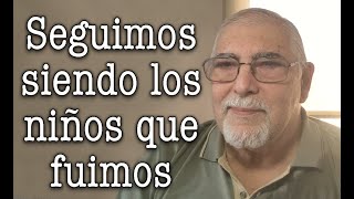 Jorge Bucay - Seguimos siendo los niños que fuimos