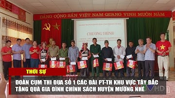 ĐIỆN BIÊN - Đoàn Cụm thi đua số 1 các Đài PT-TH khu vực Tây Bắc tặng quà gia đình chính sách