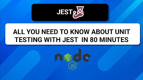 Unit Testing with JEST in 80 Minutes - CRASH COURSE (NODE JS)