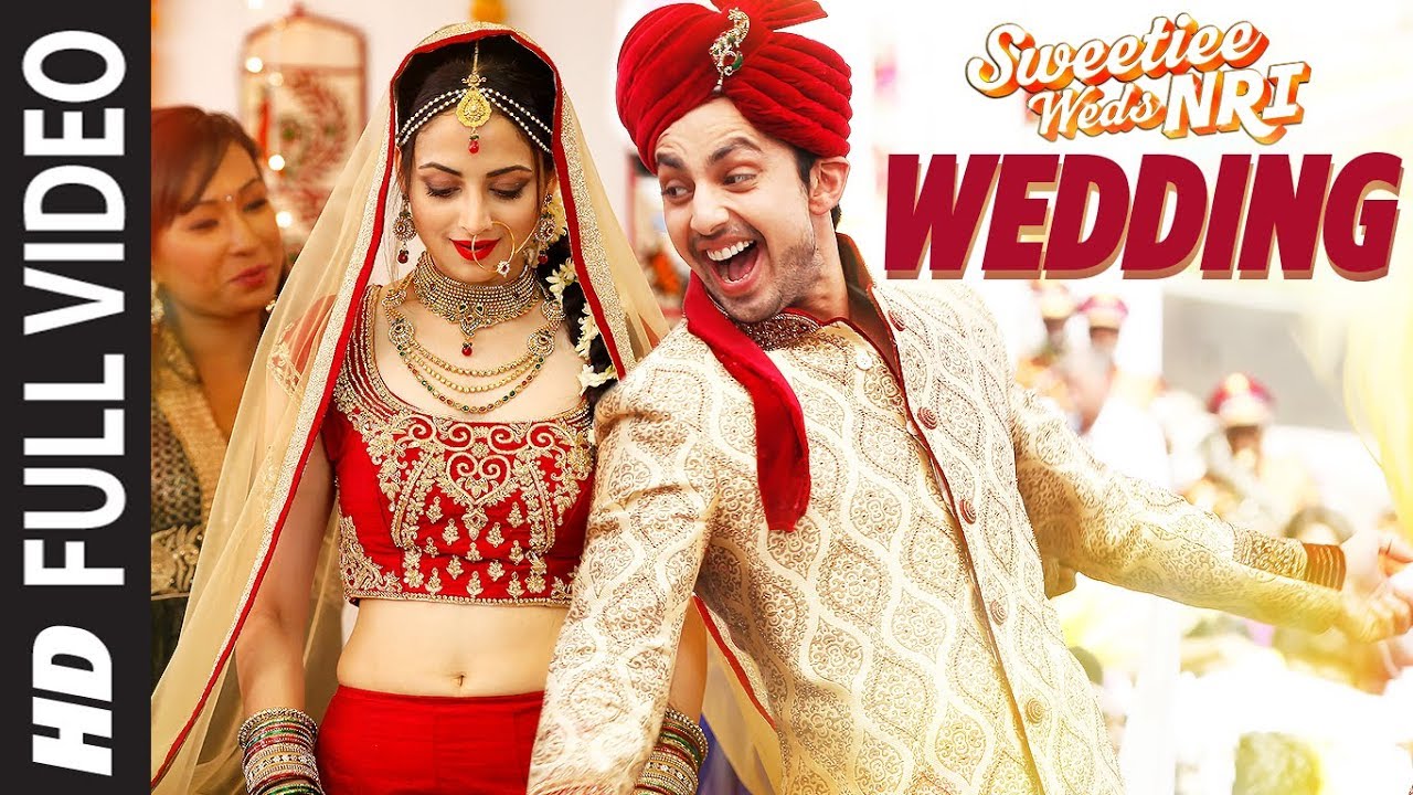 Wedding Song Full Video  Sweetiee Weds NRI  Himansh Kohli Zoya Afroz   Palash Muchhal