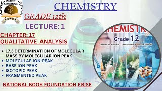 17.3DETERMINATION OF MOLECULAR MASS BY MOLECULAR ION PEAK|QUALITATIVE ANALYSIS|UNIT:17|CHEM|GRADE:12