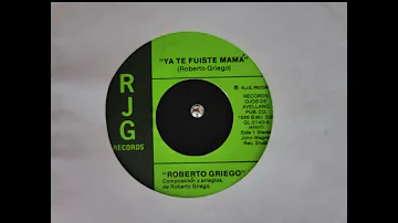 "Ya te fuiste Mama" by Roberto Griego