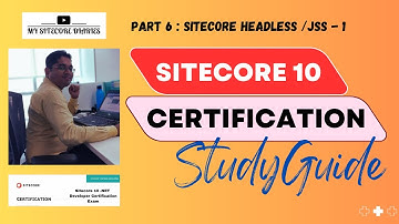 6- Sitecore 10 Developer certification - Sitecore headless development - 1 | Sitecore JSS Part 1