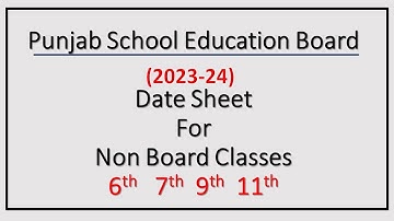 PSEB 6th, 7th, 9th & 11th Non-Board Final Datesheet 2024