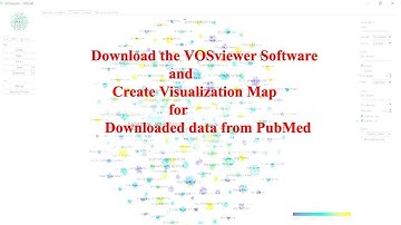 Download the VOSviewer and Create Visualization Map for Downloaded data from PubMed