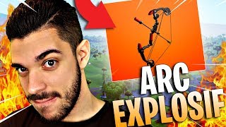 LA NOUVELLE ARME ARC EXPLOSIF EST INCROYABLE SUR FORTNITE ! - GAMEPLAY