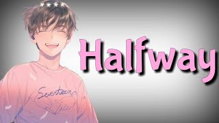 Halfway — Yves V & Bhaskar Nightcore || With Lyrics