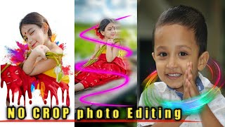 No crop Photo Editing || tech pro bd || screenshot 2