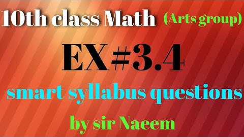 10th class general Math (Arts group) chapter#3 complete exercise#3.4 smart syllabus questions