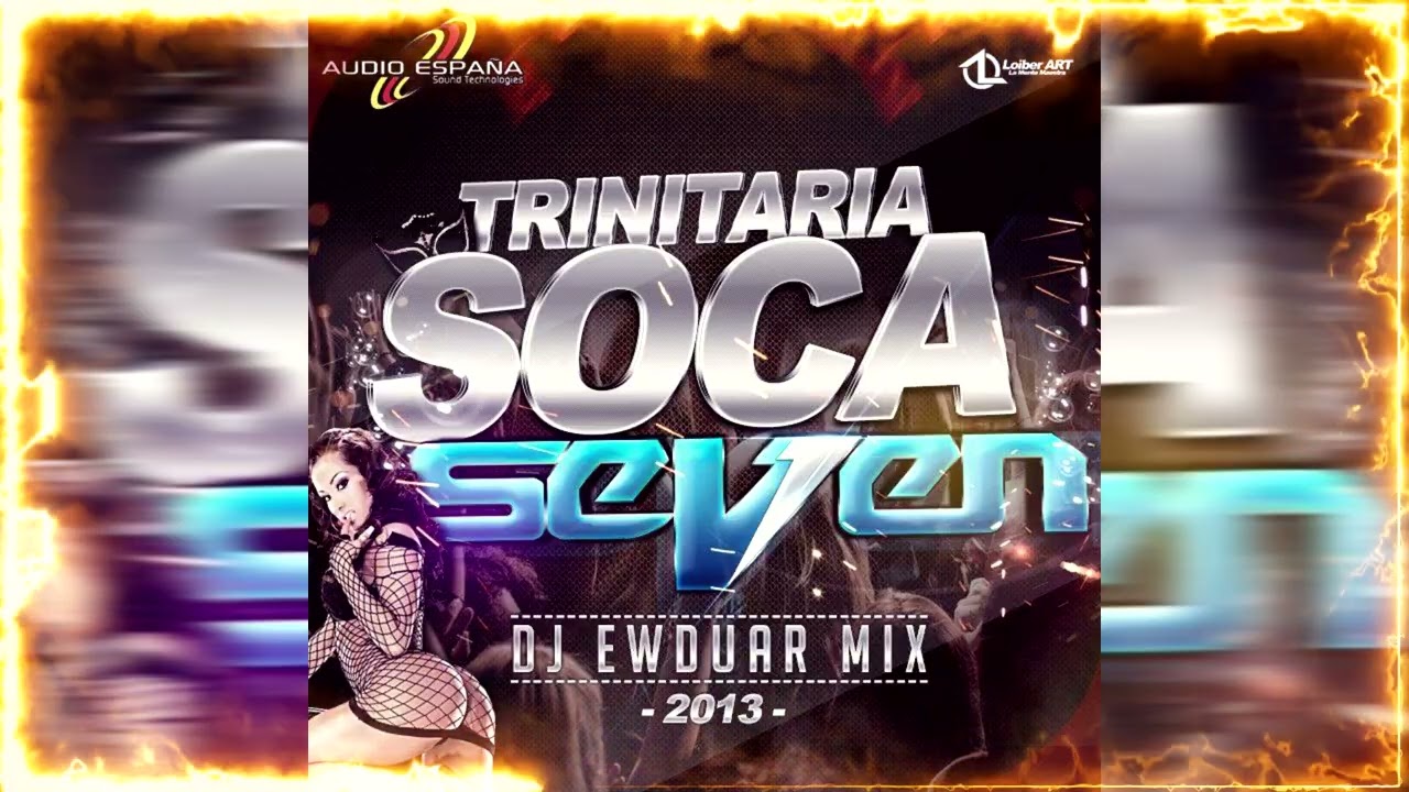Watch SOCA TRINITARIA 🍑 (MIX PARTE 01) 🚀 SEVEN LA DESTRUCTORA 💥 DJ EWDUAR MIX on YouTube Watch SOCA TRINITARIA 🍑 (MIX PARTE 01) 🚀 SEVEN LA DESTRUCTORA 💥 DJ EWDUAR MIX on YouTube