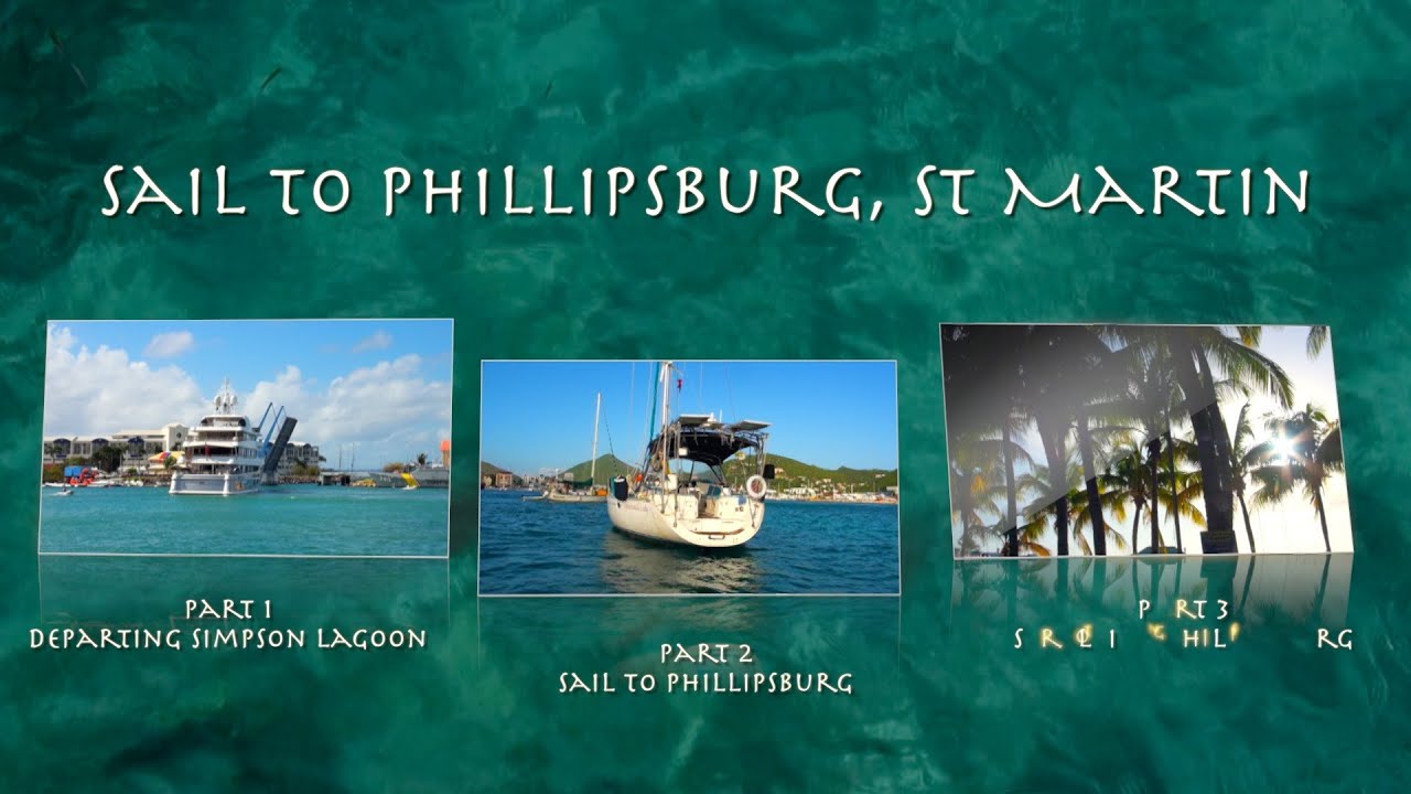 St Maarten, SXM, Caribbean – Sail from Simpson Bay to Philipsburg – Playlist Menu