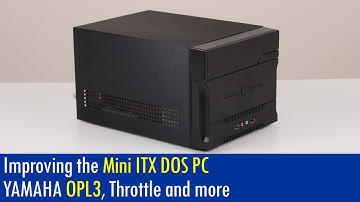 Improving the Mini ITX DOS Retro Gaming PC