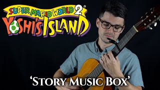 Story Music Box (Super Mario World 2: Yoshi's Island) | Classical Guitar Cover