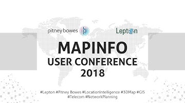 MapInfo User Conference 2018 by Lepton Software & Pitney Bowes