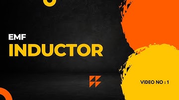 Inductor in Electro magnetic Field || Electro Ed || Lectures in ECE