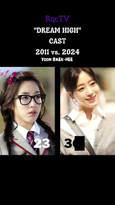 DREAM HIGH CAST 2011 VS. 2024