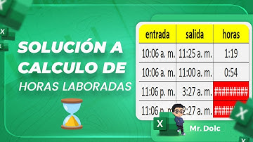 COMO CORREGIR ERROR DE CALCULO HORAS LABORADAS EN EXCEL