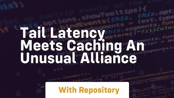 Tail latency meets caching an unusual alliance