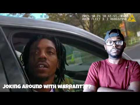 They was joking with the police with warrants (Reaction)