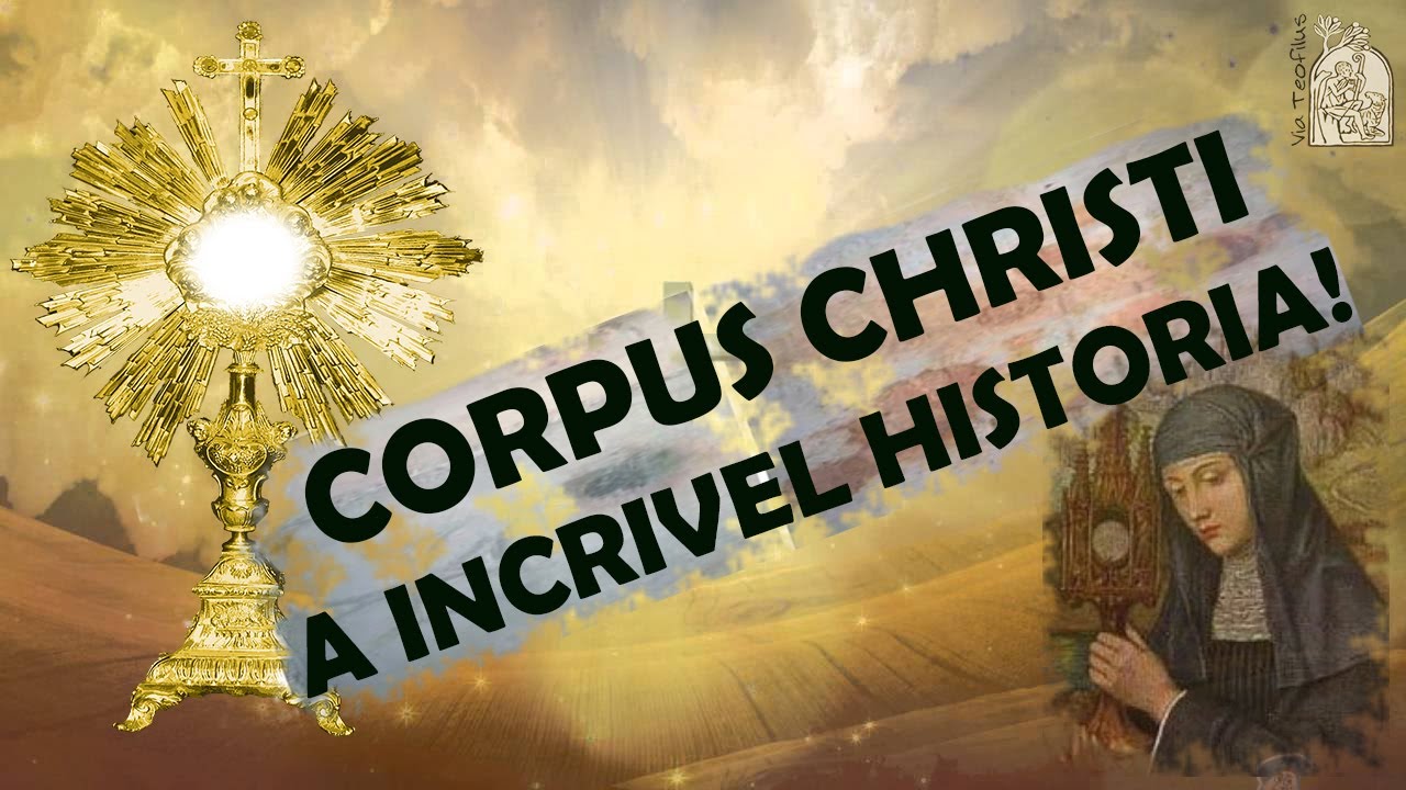 Resultado de imagem para CORPUS CHRISTI - DEFINIÃ‡ÃƒO E HISTÃ“RIA