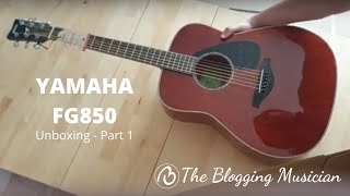 Yamaha FG850 Acoustic Guitar. Unboxing Part 1.