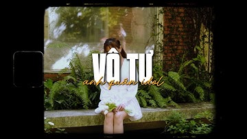 Vô Tư (lofi ver.) - Anh Quân Idol x HuyD | Hãy cứ vô tư và lạc quan lên em ơi...