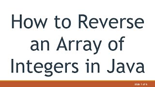 Information How to Reverse an Array of Integers in Java Guide
