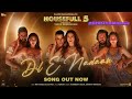 Dil E Nadaan Tu Bewafa Ho Ja HOUSEFOLL 5 Ae Dil E Nadaan Tu Bewafa Ho Ja Housefull 5 Song Dil E Nadaan Tu Bewafa Ho Ja HOUSEFOLL 5 Ae Dil E Nadaan Tu Bewafa Ho Ja Housefull 5 Song