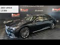 2022 Lexus LS 500 AWD Luxury Package 🚗