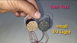 How to make DJ Light at home | Homemade DJ Lights | small DJ Lights kaise banaye | Tech Toyz