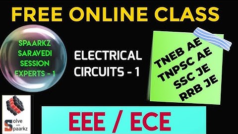 SPAARKZ SARAVEDI SESSION | TNEB AE EEE/ECE EXAM PREPARATION|TNPSC AE|ELECTRICAL CIRCUITS|EXPERTS - 1