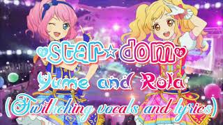 Aikatsu Star Stardom Yume Rola Swithching Vocals Lyrics