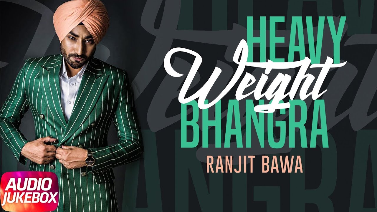 Heavy Weight Bhangra | Ranjit Bawa | Audio Jukebox | Latest Punjabi Song 2018 | Speed Records